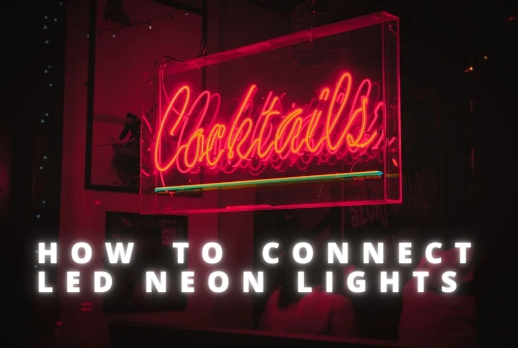 How to Connect LED Neon Lights